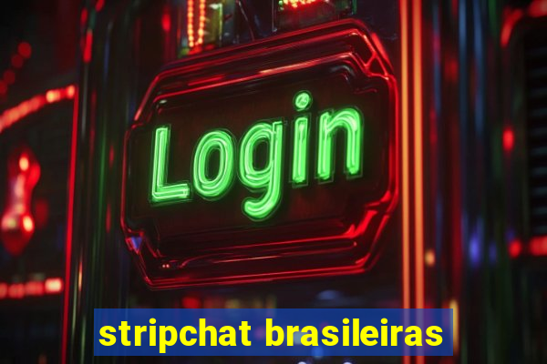 stripchat brasileiras